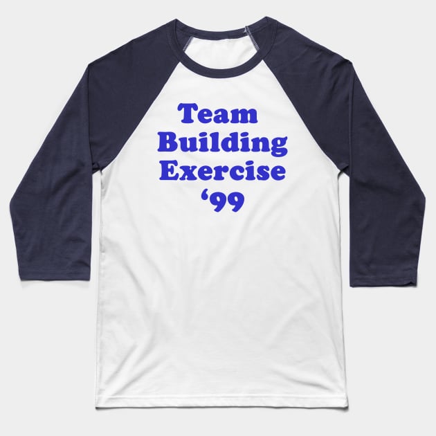 Team Building Exercise '99 Baseball T-Shirt by GarfunkelArt